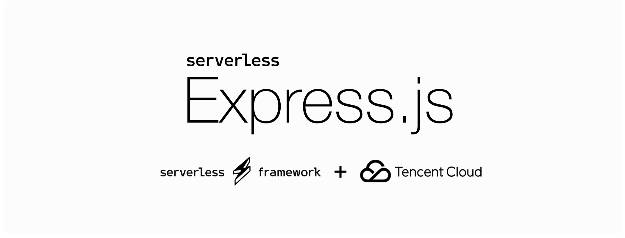 Express.js applications graphic with Tencent Cloud and Serverless logos